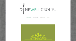 Desktop Screenshot of dinewellgroup.com